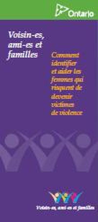 Image of the cover of publication titled  Voisin-es, ami-es et familles - Comment identifier et aider les femmes qui risquent de devenir victimes de violence
