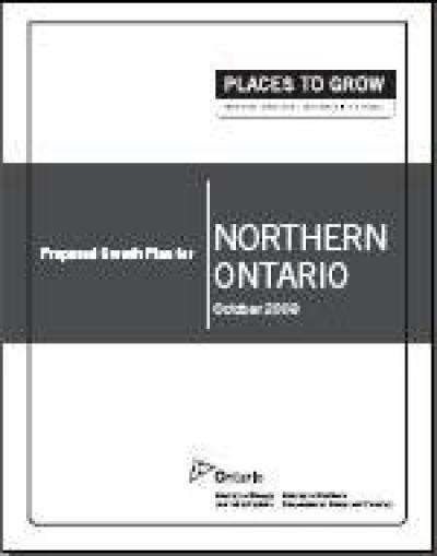 Image of the cover of publication titled  Proposed Growth Plan for Northern Ontario; October 2009