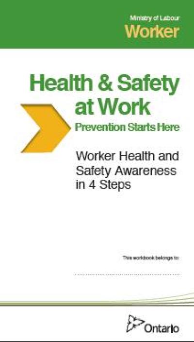 Image de la couverture de la publication intitulée Health & Safety at Work - Prevention Starts Here: Worker Health and Safety Awareness in 4 Steps (Workbook/Cahier d