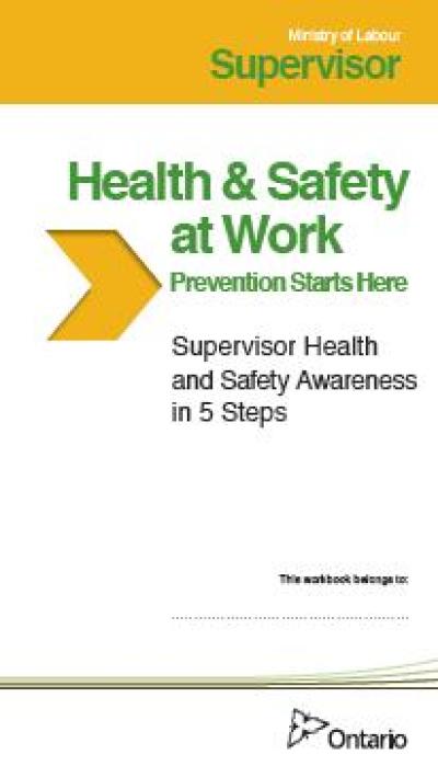 Image de la couverture de la publication intitulée Health & Safety at Work - Prevention Starts Here: Supervisor Health and Safety Awareness in 5 Steps (Workbook/Cahier d