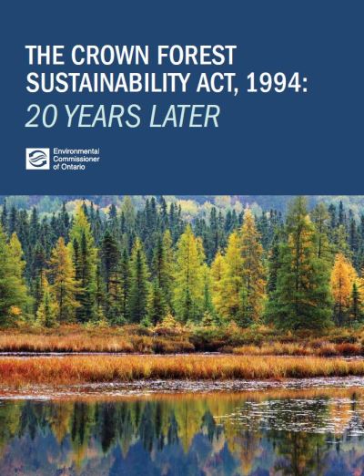 Image of the cover of publication titled  The Crown Forest Sustainability Act: 20 Years Later