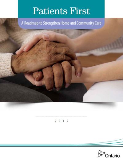 Image of the cover of publication titled  Patients First - A Roadmap to Strengthen Home and Community Care