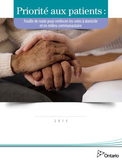 Image of the cover of publication titled  Priorité aux patients: Feuille de route pour renforcer les soins à domicile et en milieu communautaire