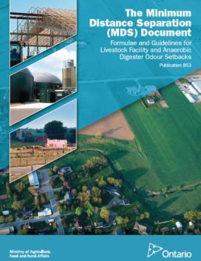 Image of the cover of publication titled  The Minimum Distance Separation (MDS) Document: Formulae and Guidelines for Livestock Facility and Anaerobic Digester Odour Setbacks - Publication 853