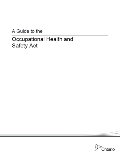 Image of the cover of publication titled  A Guide to the Occupational Health and Safety (OHSA) Act