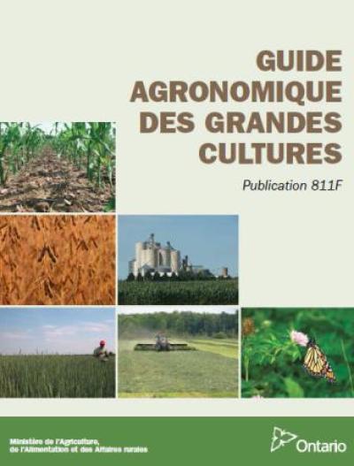 Image of the cover of publication titled  Guide Agronomique des Grandes Cultures Publication 811F (2017)