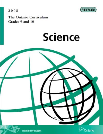 Image of the cover of publication titled  Ontario Curriculum, Grades 9 and 10 Science Revised, 2008