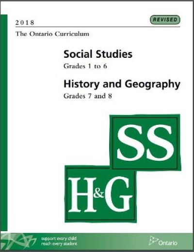 Image of the cover of publication titled  The Ontario Curriculum, Social Studies, Grades 1-6; History and Geography, Grades 7-8, 2018 (revised)