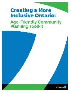 Creating A More Inclusive Ontario: Age-friendly Community Planning 