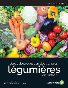 Image of the cover of publication titled Publication Publication 839F: Guide de production des cultures légumières en Ontario