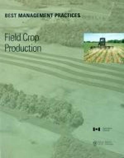 Image of the cover of publication titled  Best Management Practices Series: Field Crop Production