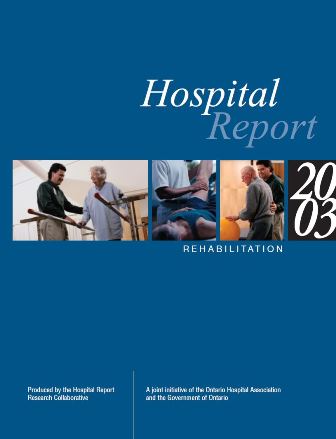 Hospital Report 2003: Rehabilitation – Publications Ontario